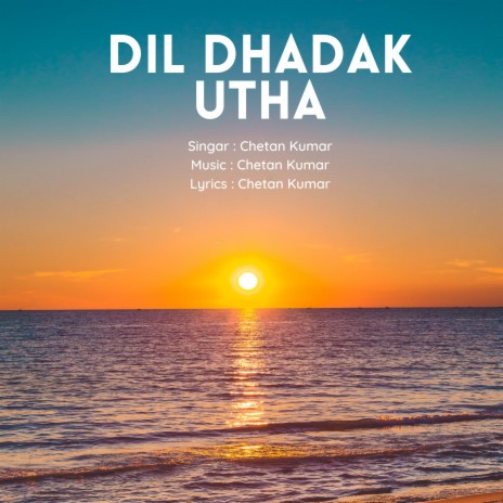 Dil Dhadak Utha | Boomplay Music