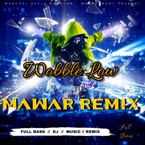 Wobble Low Mawar Remix | Boomplay Music