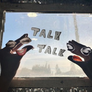 Talk Talk lyrics | Boomplay Music
