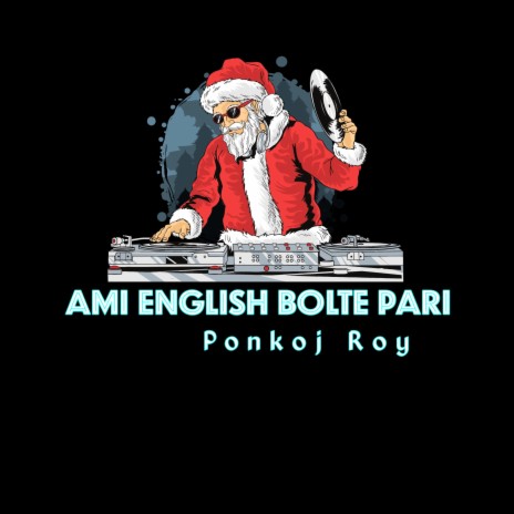 Ami English Bolte Pari | Boomplay Music