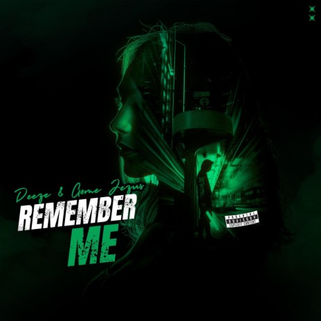 Remember Me ft. Gome Jezus | Boomplay Music