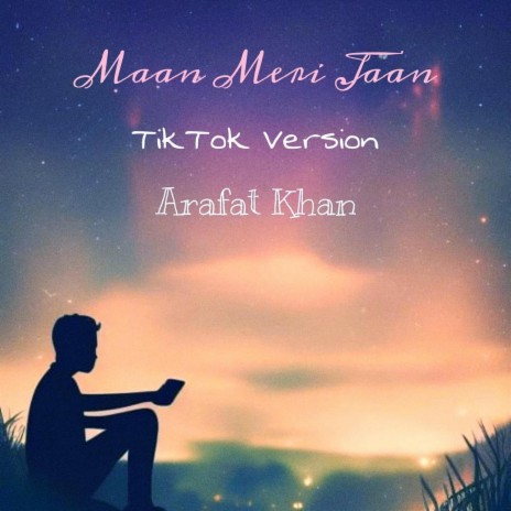 Maan Meri Jaan (TikTok Version) | Boomplay Music
