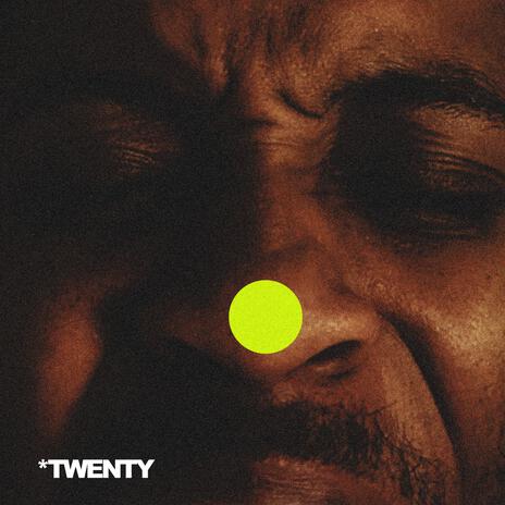 *TWENTY | Boomplay Music