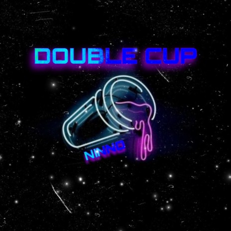 Double Cup | Boomplay Music