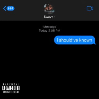 Should've Known lyrics | Boomplay Music