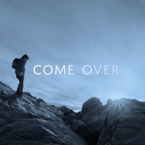 Come Over | Boomplay Music