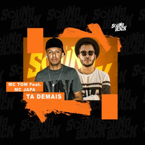 Ta Demais ft. Mc Japa | Boomplay Music