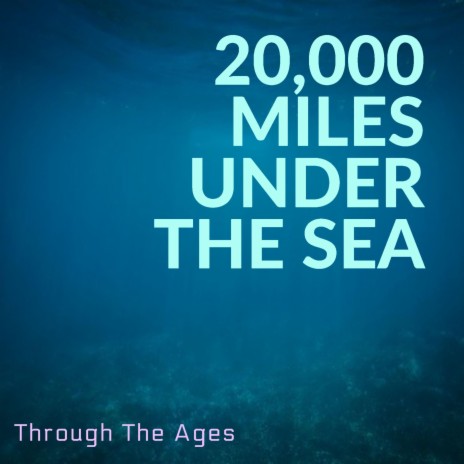 20,000 Miles Under the Sea | Boomplay Music