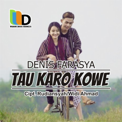 Tau Karo Kowe | Boomplay Music