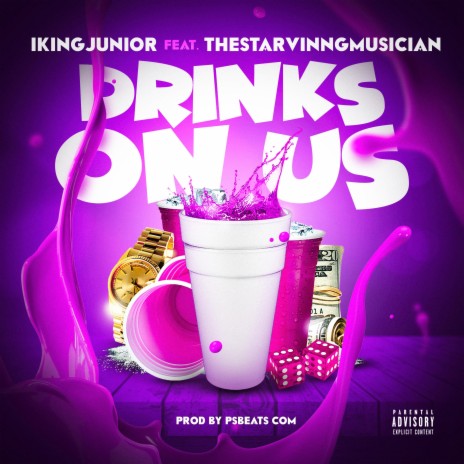 Drinks On Us (feat. TheStarvinngMusician) | Boomplay Music