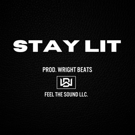 Stay Lit | Boomplay Music