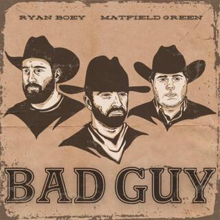 Bad Guy ft. Matfield Green lyrics | Boomplay Music