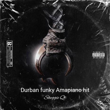 Durban funky Amapiano hit | Boomplay Music