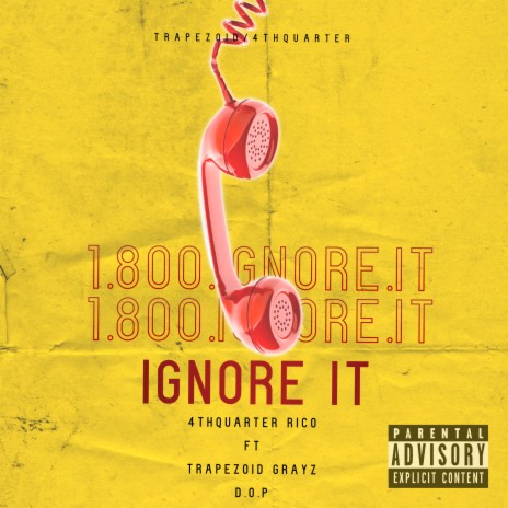 Ignore It ft. D.O.P & TrapezoidGrayz | Boomplay Music