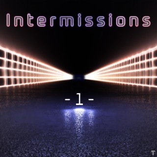 Intermissions 1