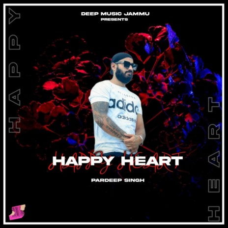 Happy Heart ft. Pardeep Singh 007 | Boomplay Music