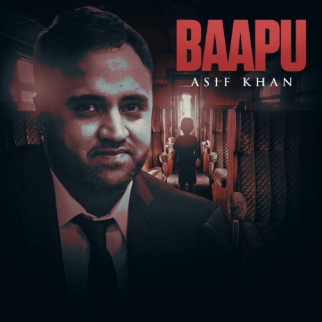 BAAPU (ASIF KHAN)