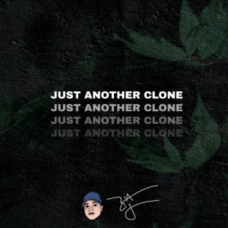 Just Another Clone