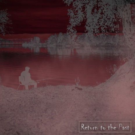 Return to the Past ft. Liwert | Boomplay Music