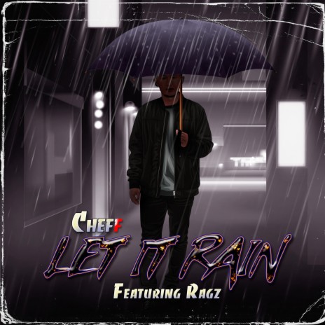 Let It Rain (feat. Ragz) | Boomplay Music