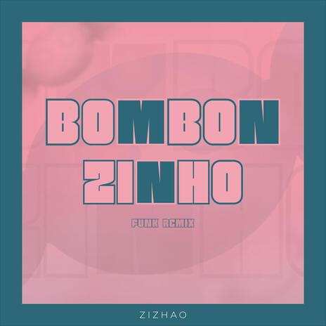 Bombonzinho (Funk Remix) | Boomplay Music