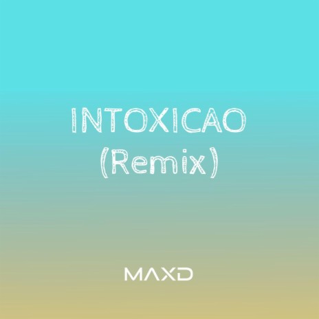 Intoxicao (Remix) | Boomplay Music