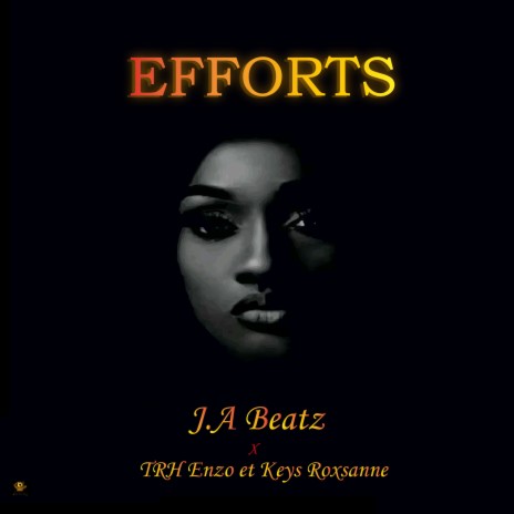 Efforts (feat. Trh enzo & Keys roxsane)