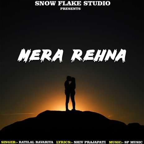 Mera Rehna | Boomplay Music