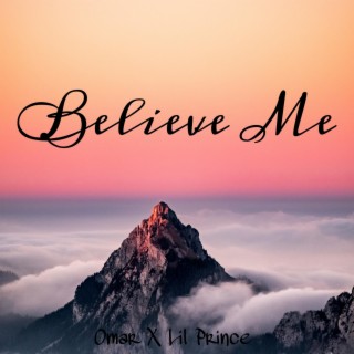 Believe Me