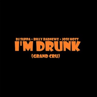 I'm Drunk (Grand Cru) (Instrumental)