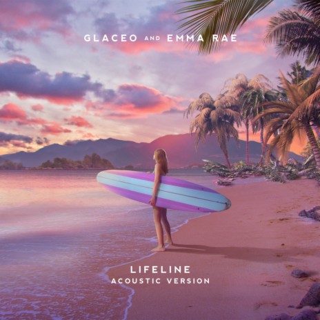 Lifeline (Acoustic) ft. Emma Rae | Boomplay Music