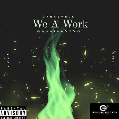 We A Work | Boomplay Music