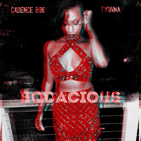 Bodacious ft. Tyonna | Boomplay Music