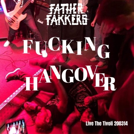 Fucking Hangover (Live) | Boomplay Music