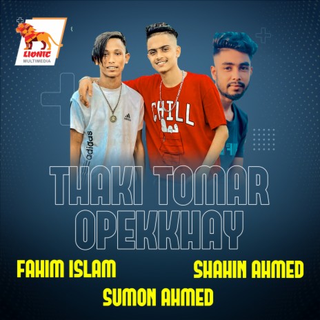 Thaki Tomar Opekhkhay ft. Shahin Ahmed & Sumon Ahmed | Boomplay Music