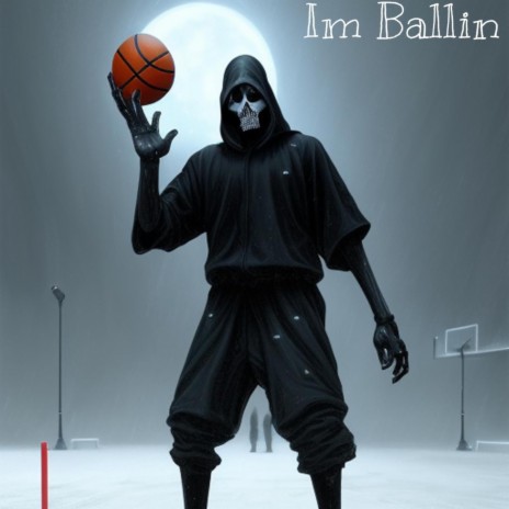 Im Ballin | Boomplay Music