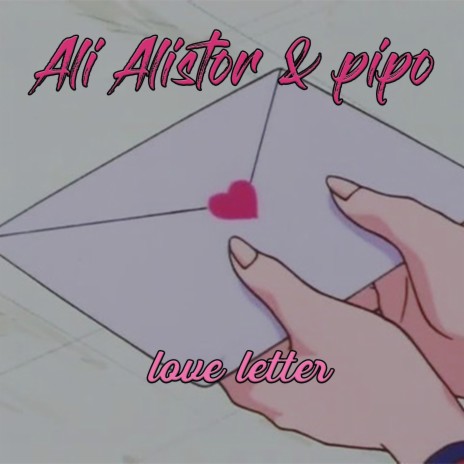 Love Letter ft. Pipo | Boomplay Music