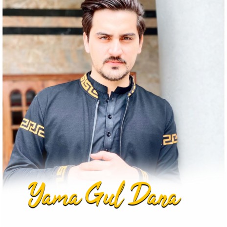 Yama Gul Dana | Boomplay Music