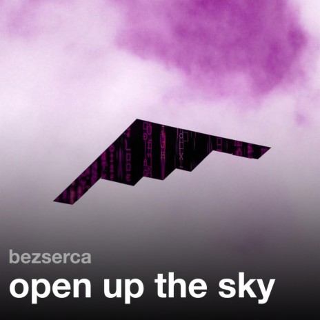 open up the sky | Boomplay Music