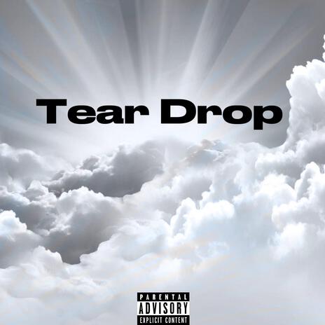 Tear Drop | Boomplay Music