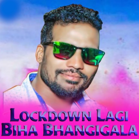 Lockdown Lagi Biha Bhangigala | Boomplay Music