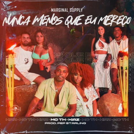 Nunca Menos Que Eu Mereço ft. Mc Th, Kiaz & Pep Starling | Boomplay Music