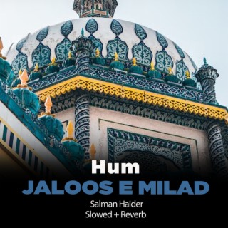 Hum Jaloos e Milad Lofi