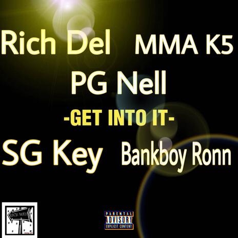 Get Into It ft. Bankboy Ronn, SG Key, MMA K5 & PG Nell