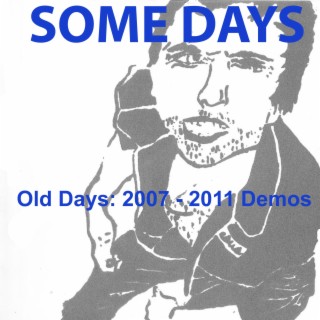 Old Days: 2007 - 2011 Demos