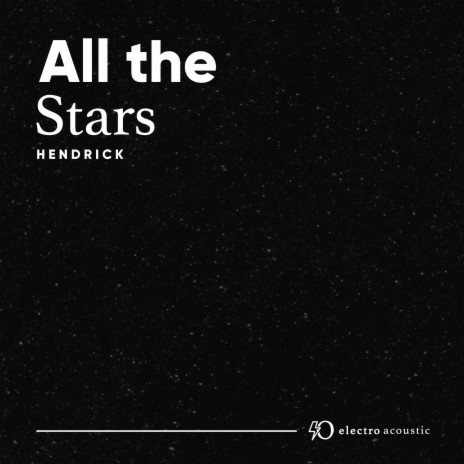 All the Stars (Electro Acoustic Mix) | Boomplay Music