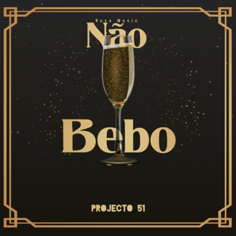 Não bebo | Boomplay Music