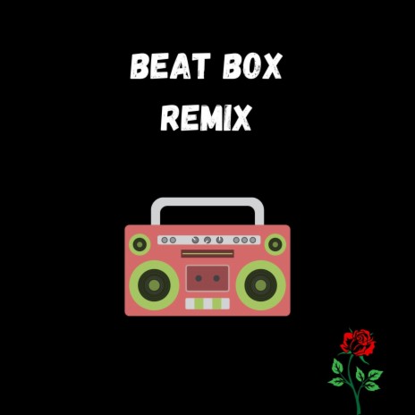 BeatBox (Remix) | Boomplay Music