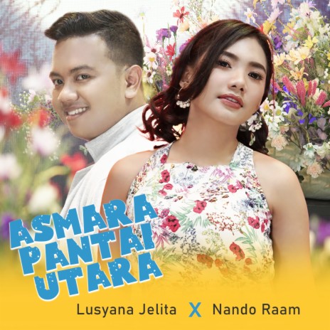 Asmara Pantai Utara ft. Nando Raam | Boomplay Music