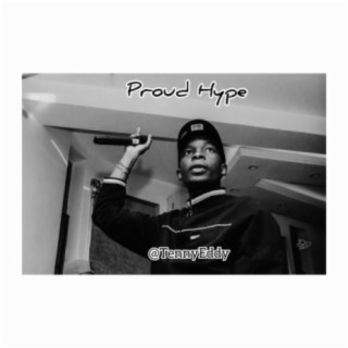 Proud Hype lyrics | Boomplay Music